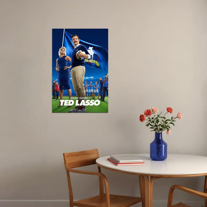 Ted Lasso Movie Comedy Drama Sport Poster Wall Art Print Home Wall Decor