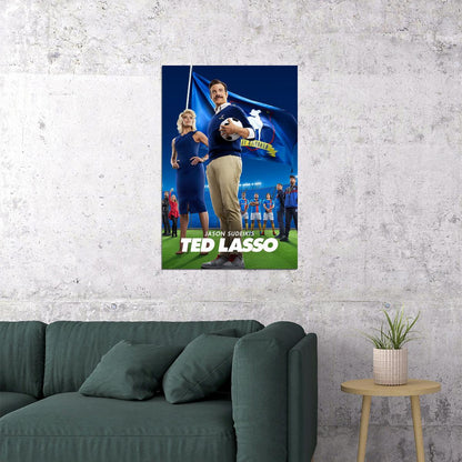 Ted Lasso Movie Comedy Drama Sport Poster Wall Art Print Home Wall Decor