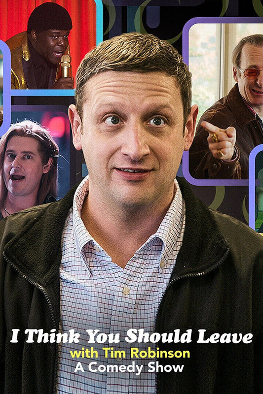 I Think You Should Leave With Tim Robinson Movie Comedy Poster Wall Art Print Home Wall Decor