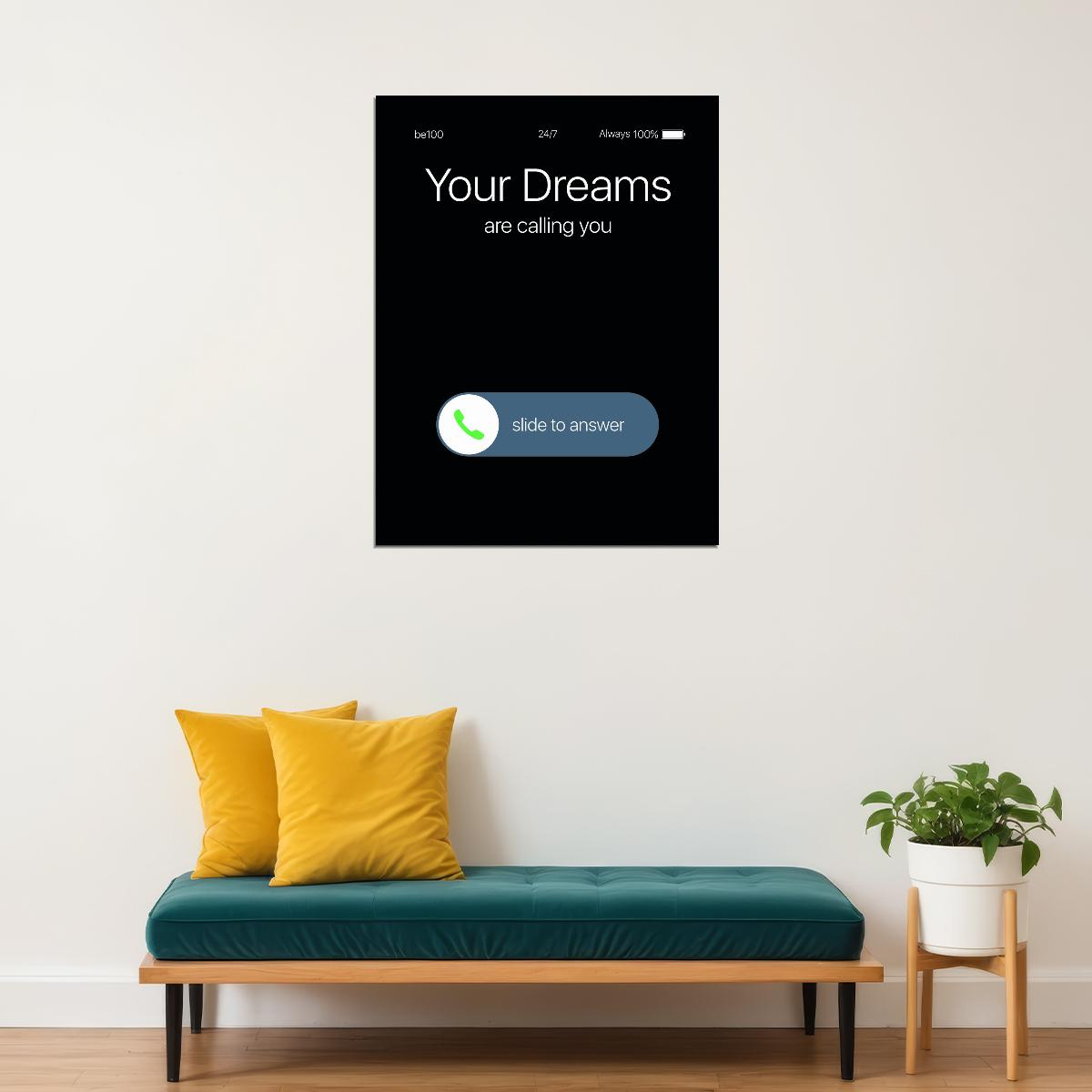 Your Dreams Are Calling Art Poster Inspirational and Creative Text Wall Decor for Motivation and Determination Office Wall Art Print