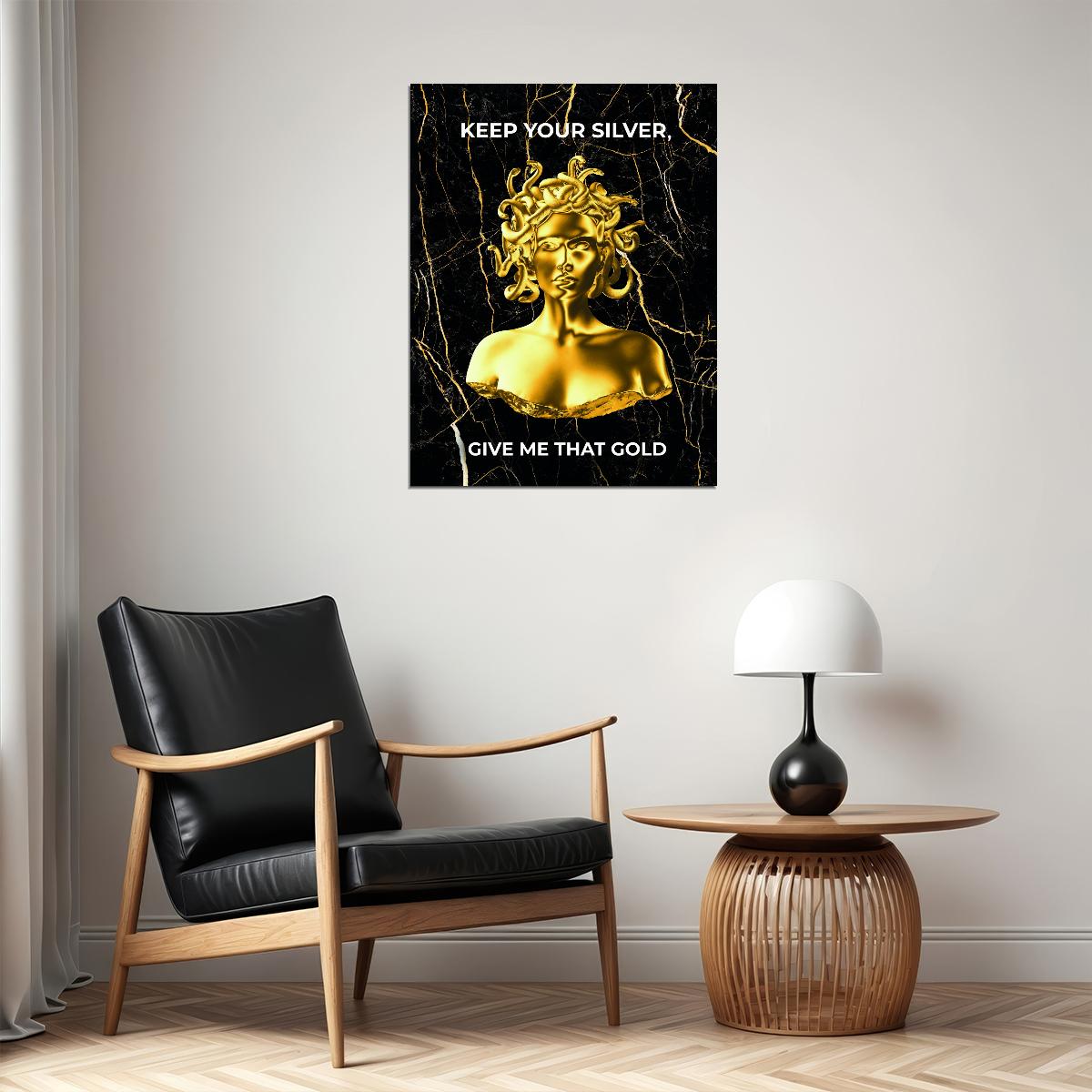 Keep Your Silver Give Me Gold Art Poster Luxurious Wall Decor Featuring Bold Medusa-Inspired Design Perfect Office Wall Art Print