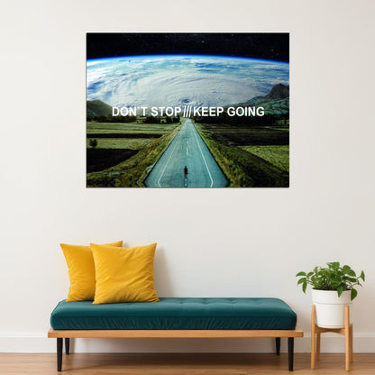 Don’t Stop Keep Going Road Art Poster Motivational Wall Decor Featuring Minimalist and Inspirational Design Office Wall Art Print