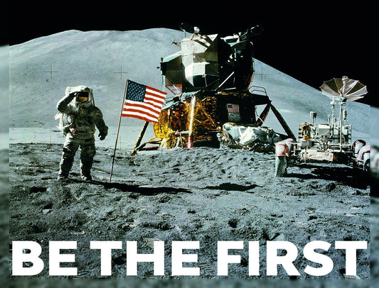 Be the First Moon Landing Art Poster Inspirational Wall Decor Featuring Space Exploration Perfect Office Wall Art Print