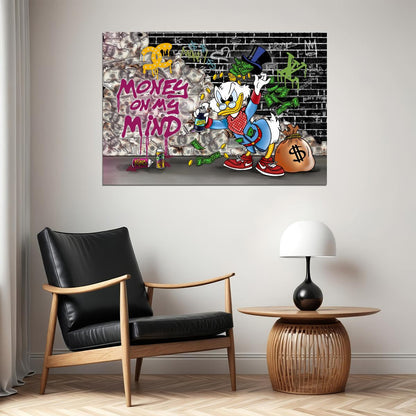 Scrooge McDuck Money on My Mind Graffiti Art Poster Urban Street Wall Decor Cartoon Character Wall Print